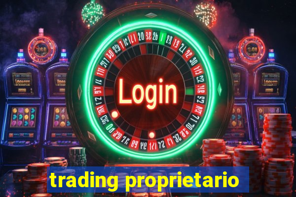 trading proprietario